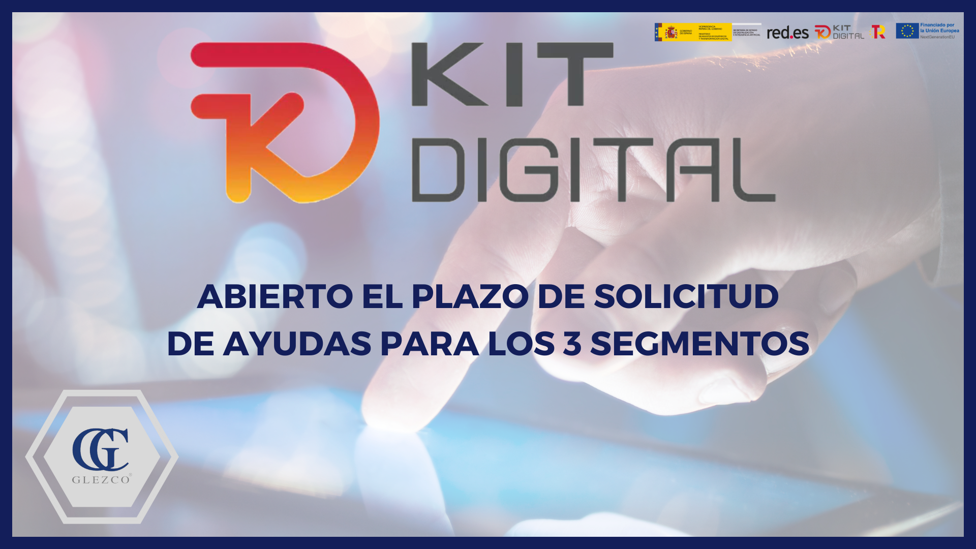 Kit Digital, abierto el plazo de solicitud de ayudas para los 3 segmentos