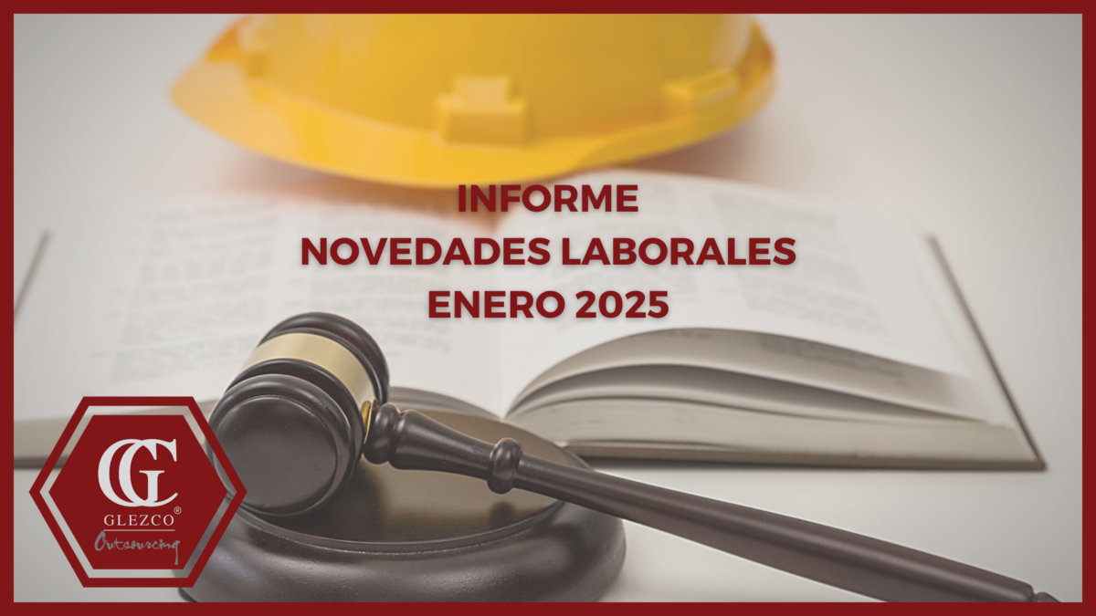 Conoce las novedades laborales para enero de 2025 - Glezco Asesores y ...